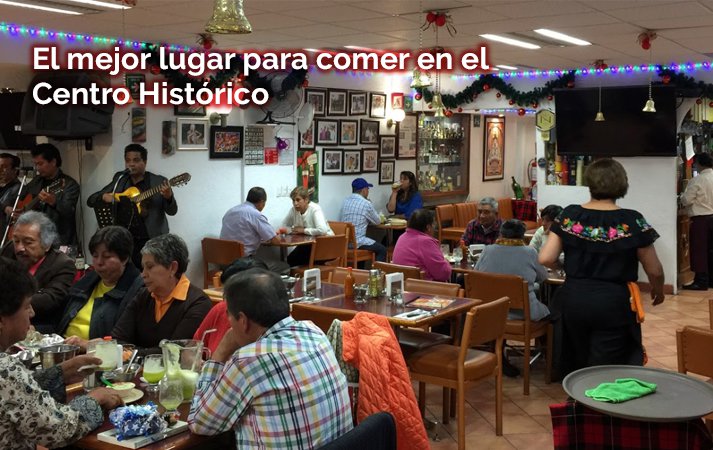 El mejor lugar para comer en el centro histórico